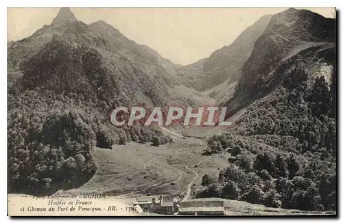 Ansichtskarte AK Environs de Luchon Hospice de France et Chemin du Port de Venasque