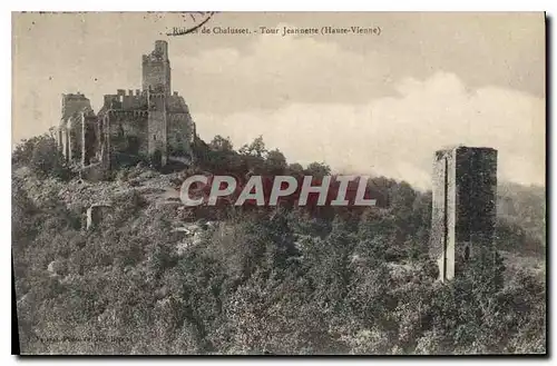 Cartes postales Ruines de Chalusset Tour Jeannette (Haute Vienne)