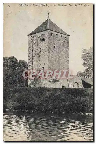 Cartes postales Vault de Lugny Le Chateau Tour du XVe siecle