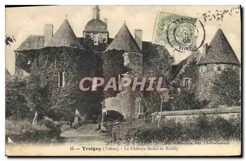 Cartes postales Treigny Yonne Le Chateau feodal de Ratilly