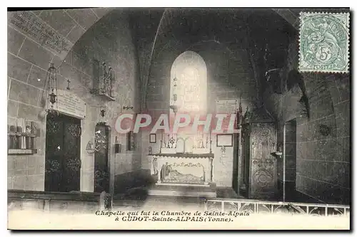 Cartes postales Chapelle qui fut la Chambre de Sainte Alpais a Cudot Sainte Alpais Yonne