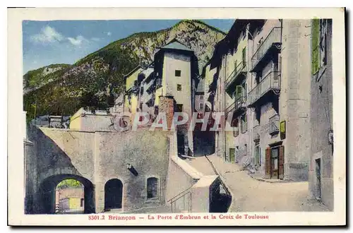 Ansichtskarte AK Briancon La Porte d'Embrun et la Croix de Toulouse