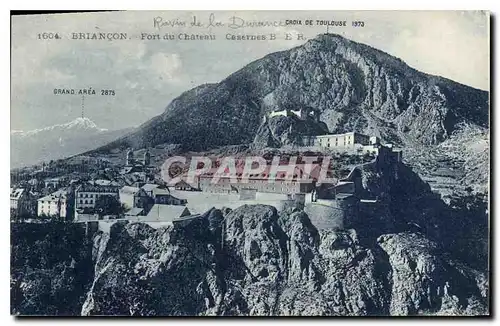 Ansichtskarte AK Briancon Fort du Chateau Casernes