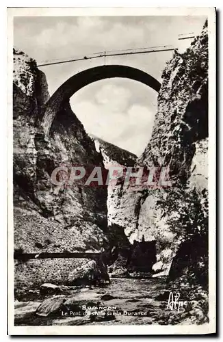 Ansichtskarte AK Briancon Le Pont d'Asfeld sur la Durance