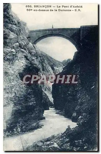 Cartes postales Briancon Le Pont d'Asfeld au dessus de la Durance