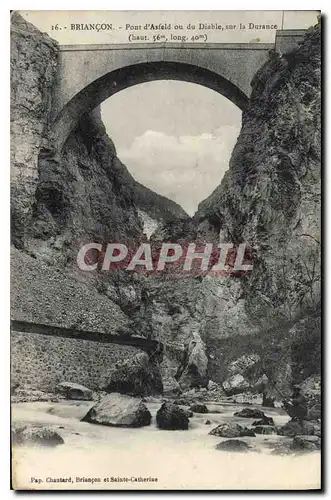 Cartes postales Briancon Pont d'Asfeld ou du Diable sur la Durance