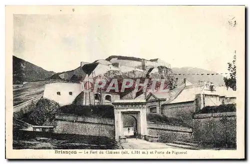 Ansichtskarte AK Briancon Le Fort du Chateau et Porte de Pignerol