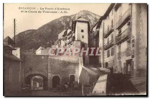 Ansichtskarte AK Briancon La Porte d'Embrun et la Croix de Toulouse