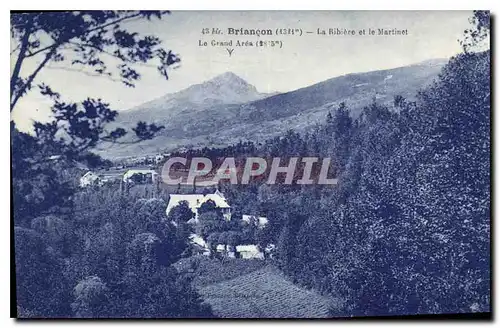 Ansichtskarte AK Briancon La Ribiere et le Martinet Le Grands Area