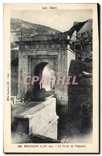 Ansichtskarte AK Briancon La Porte de Pignerol