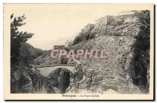 Ansichtskarte AK Briancon Le Pont d'Asfeld