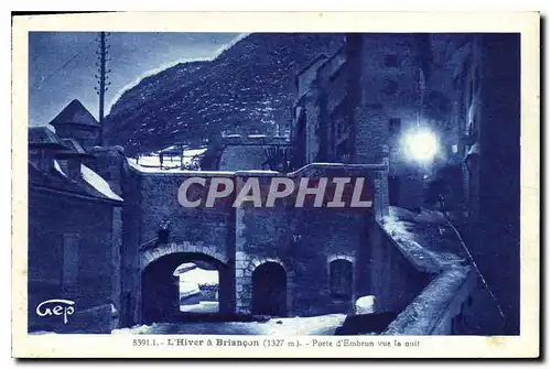 Cartes postales L'Hiver a Briancon Porte d'Embrun vue la nuit