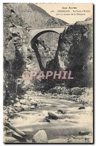 Cartes postales Briancon Le Pont d'Asfeld au dessus de la Durance