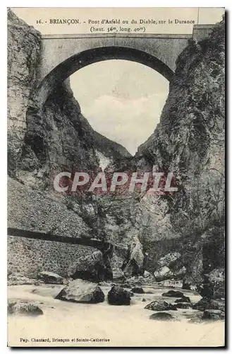 Cartes postales Briancon Pont d'Asfeld ou du Diable sur la Durance