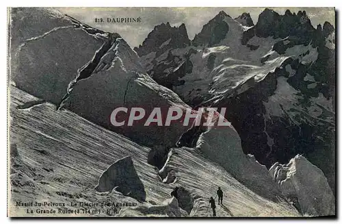 Cartes postales Dauphine Massif du Pelvoux Le Glacier La Grande Ruine