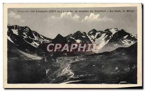 Ansichtskarte AK Dauphine Le Lautaret pris de la montee du Galibier Au fond la Meije