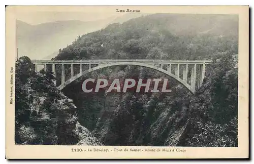 Cartes postales Les Alpes Le Devolay Pont de Sautet Route de Mens a Corps