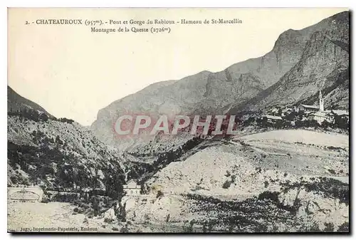 Cartes postales Chateauroux Pont et Gorge du Rabious Hameau de St Marcellin Montagne de la Queste