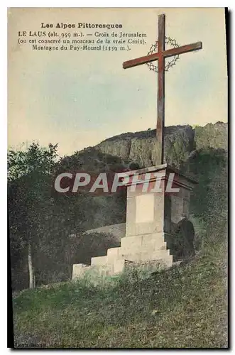 Ansichtskarte AK Les Alpes Pittoresque Le Laus Croix de Jerusalem