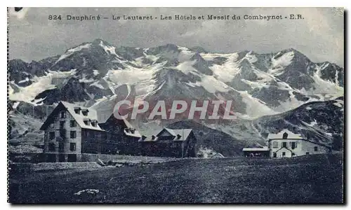 Ansichtskarte AK Dauphine Le Lautaret Les Hotels et Massif du Combeynot