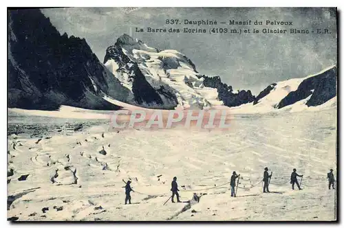 Cartes postales Dauphine Massif du Pelvoux La Barre des Eorins et le Glacier Blanc