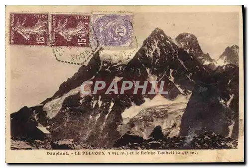 Cartes postales Dauphine Le Pelvoux et le Refuge Tauchett