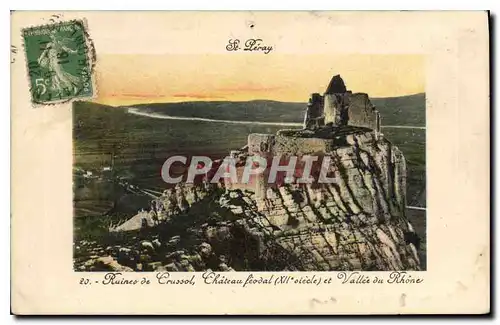 Ansichtskarte AK St Peray Ruines de Crussol Chateau Feodal et Vallee du Rhone