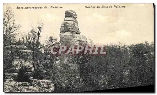 Cartes postales Sites pittoresque de l'Ardeche Rocher du Bois de Paiolive