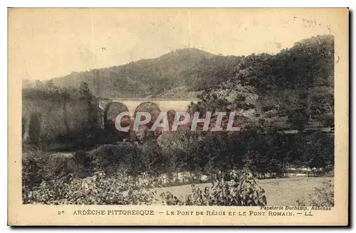 Cartes postales Ardeche Pittoresque Le Pont de Rejus et le Pont Romain
