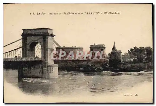 Ansichtskarte AK Le Pont suspendu sur le Rhone reliant Tarascon a Beaucaire