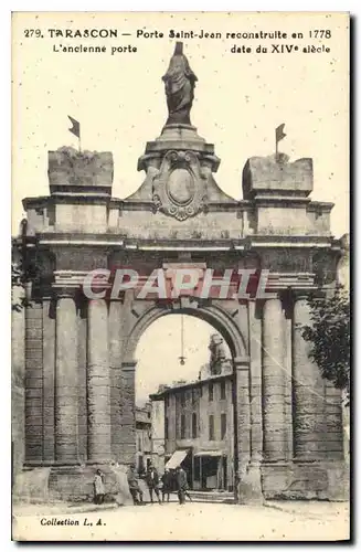 Cartes postales Tarascon Porte Saint Jean reconstruite L'Ancienne porte