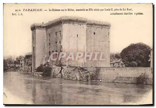 Cartes postales Tarascon Le Chateau sur le Rhone