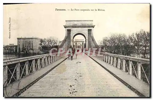 Cartes postales Tarascon Le Pont suspendu sur le Rhone