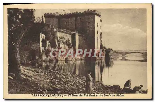 Cartes postales Tarascon B du R Chateau du Roi Rene et les bords du Rhone