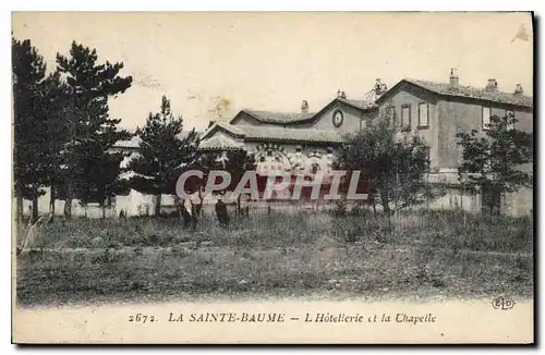 Ansichtskarte AK La Sainte Baume L'Hotellerie et la Chapelle