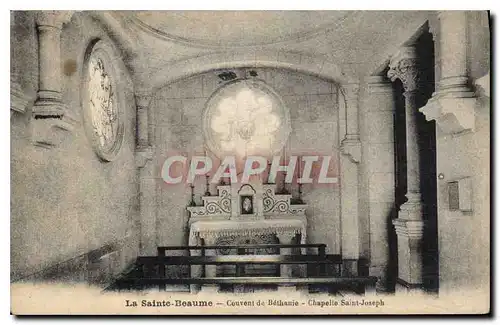 Cartes postales La Sainte Beaume Couvent de Bethanie Chapelle Saint Joseph