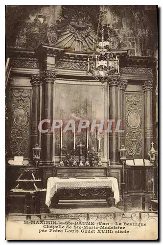 Cartes postales St Maximin la Ste Baume Var la Basilique Chapelle de Ste Marie madeleine par frere Louis Gudet X