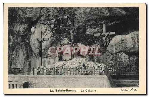 Ansichtskarte AK La Sainte Baume Le Calvaire