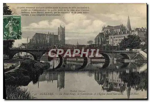 Ansichtskarte AK Auxerre Pe pont Neuf la cathedrale et l'Eglise Saint Germain