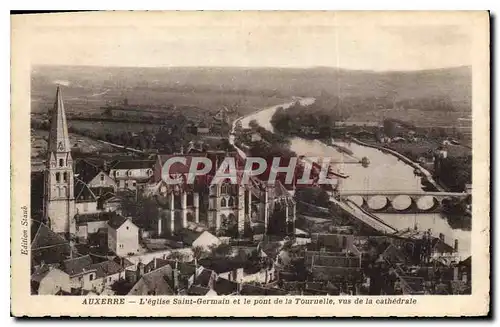 Ansichtskarte AK Auxerre l'Eglise Saint Germain et le Pont de la Tournelle vus de la Cathedrale