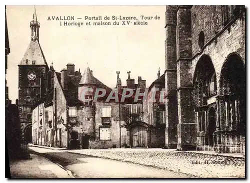Cartes postales Avallon Portail de St Lazare Tour de l'Horloge et maison du XV siecle