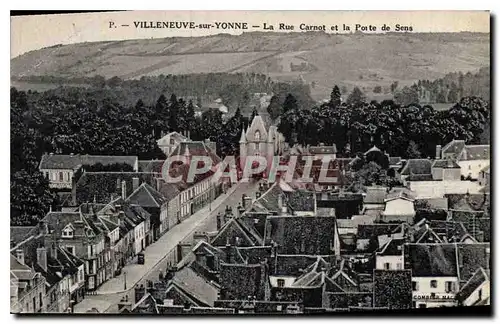 Cartes postales Villeneuve sur Yonne La Rue Carnot et la Porte de Sens