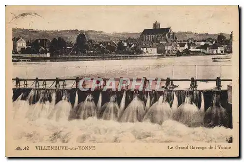 Ansichtskarte AK Villeneuve sur Yonne Le Grand Barrage de l'Yonne