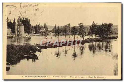 Cartes postales Villeneuve sur Yonne La Fausse Riviere L'Ile et au fond le Quai du Commerce