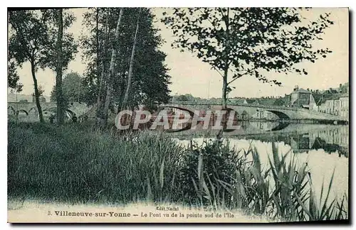 Ansichtskarte AK Villeneuve sur Yonne Le Pont vu de la pointe sud de L'Ile