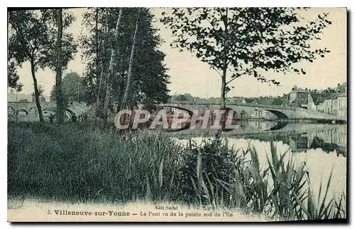 Cartes postales Villeneuve sur Yonne Le Pont vu de la pointe sud de L'Ile