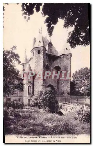 Ansichtskarte AK Villeneuve sur Yonne Porte de Sens Cote Nord et les Fosses qui entourent la Ville