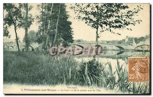 Cartes postales Villeneuve sur Yonne Le Pont vu de la pointe sud de L'Ile