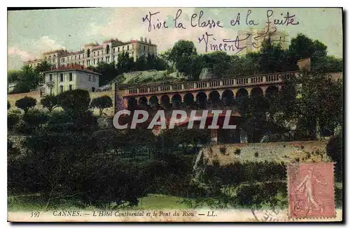 Cartes postales Cannes L'Hotel Continental et le Pont du Riou