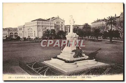 Cartes postales Cannes La Statue d'Edouard VII et le Casino municipal